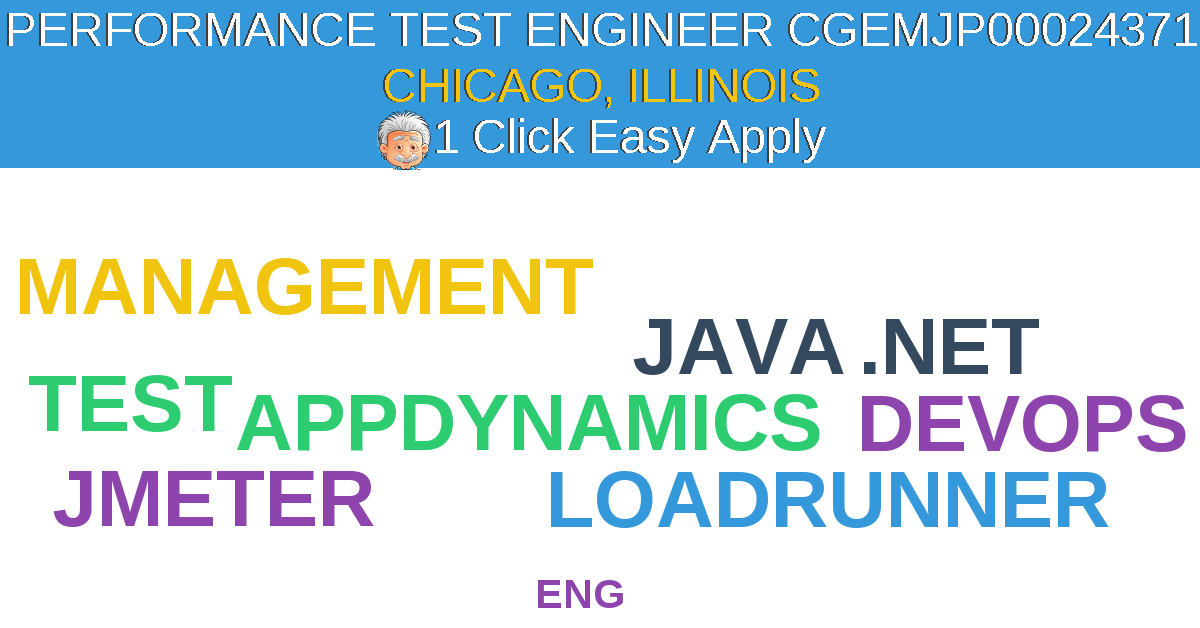 1 Click Easy Apply to Performance Test Engineer CGEMJP00024371 Job Opening in CHICAGO, ILLINOIS