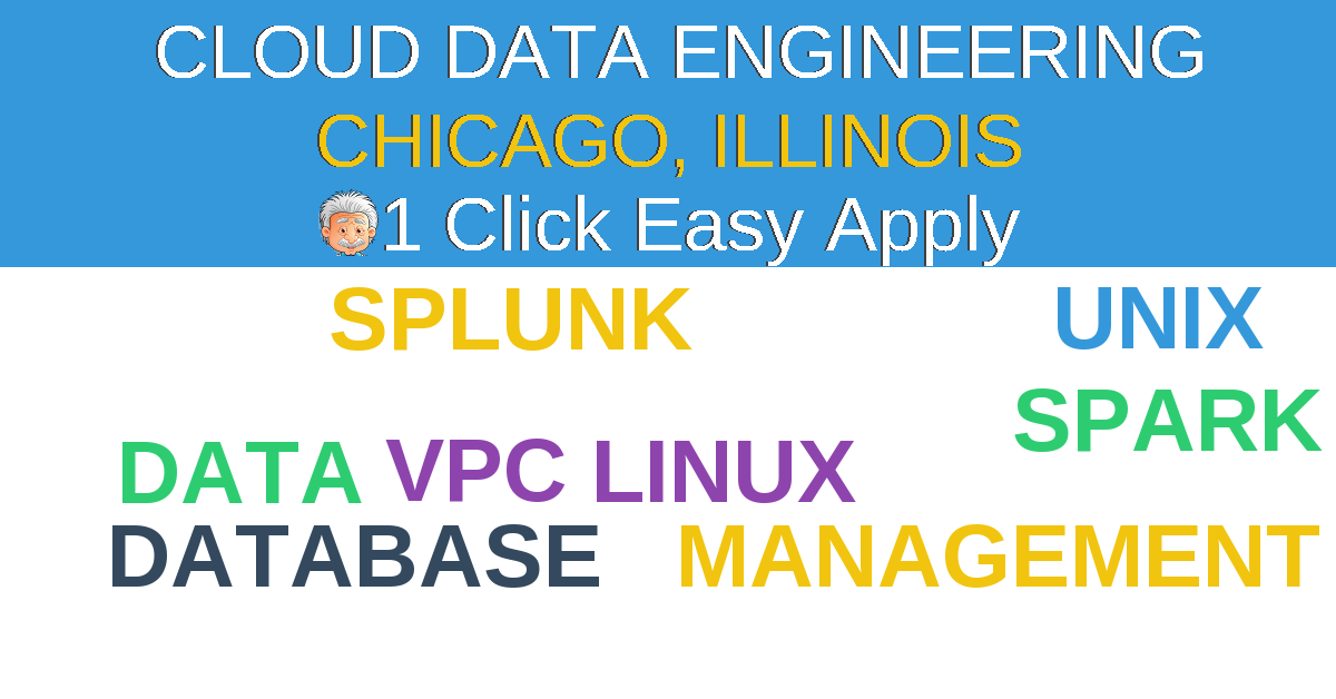 1 Click Easy Apply to  Cloud Data Engineering Job Opening in CHICAGO, Illinois