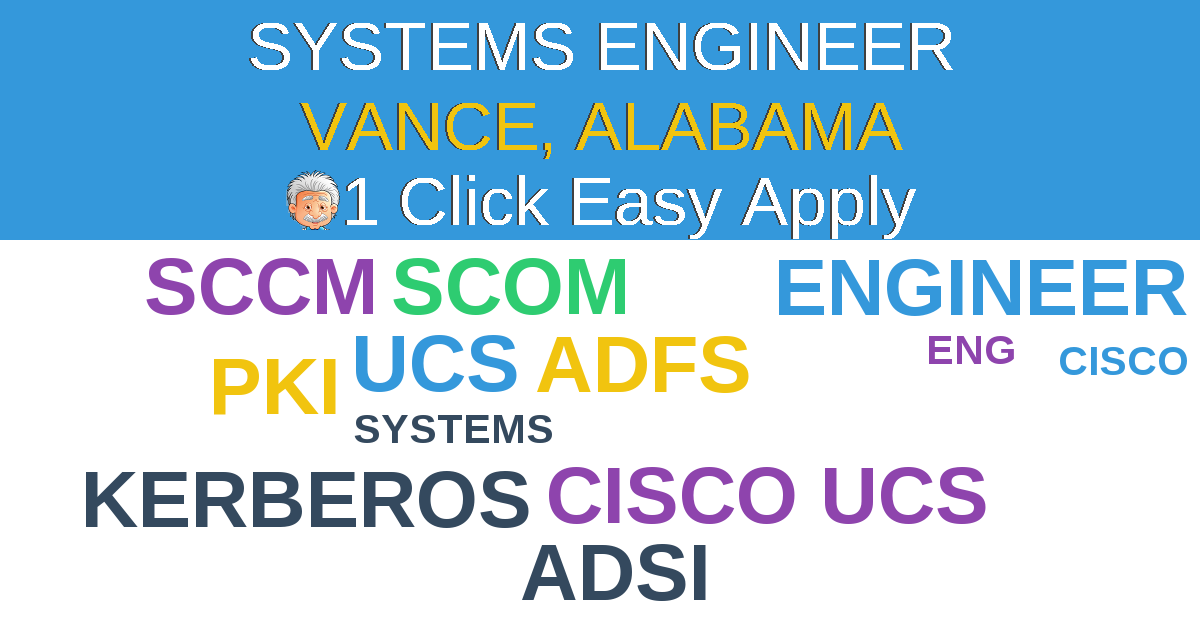 1 Click Easy Apply to Systems Engineer Job Opening in VANCE, ALABAMA