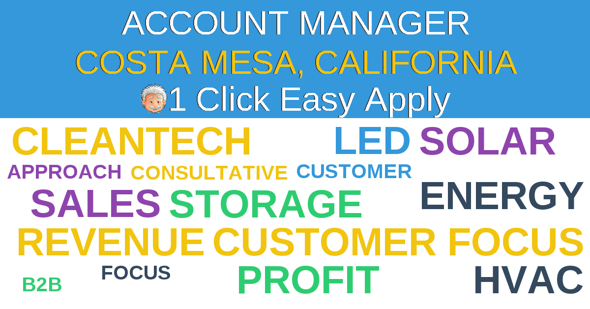 1 Click Easy Apply to ACCOUNT MANAGER Job Opening in COSTA MESA, California