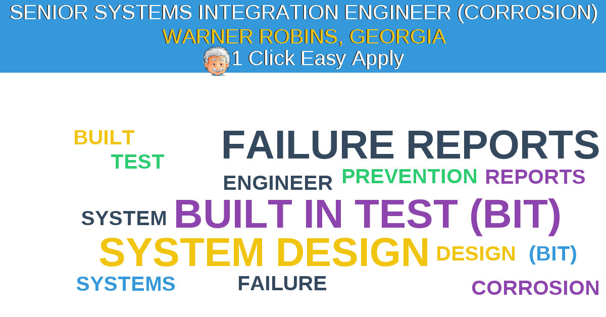 1 Click Easy Apply to SENIOR SYSTEMS INTEGRATION ENGINEER (CORROSION) Job Opening in WARNER ROBINS, Georgia