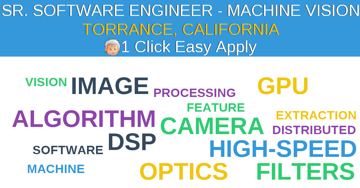 1 Click Easy Apply to SR. SOFTWARE ENGINEER - MACHINE VISION Job Opening in TORRANCE, California
