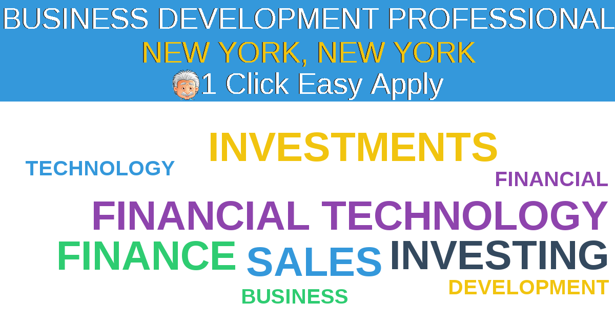 1 Click Easy Apply to BUSINESS DEVELOPMENT PROFESSIONAL Job Opening in NEW YORK, New York