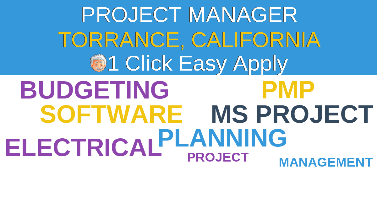 1 Click Easy Apply to PROJECT MANAGER Job Opening in TORRANCE, California