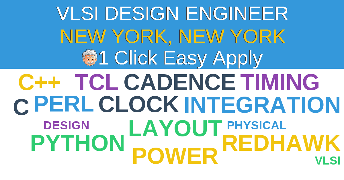 1 Click Easy Apply to VLSI DESIGN ENGINEER Job Opening in NEW YORK, New York