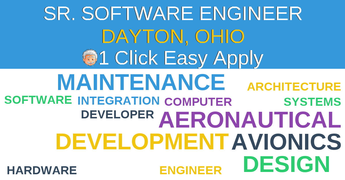 1 Click Easy Apply to SR. SOFTWARE ENGINEER Job Opening in DAYTON, Ohio