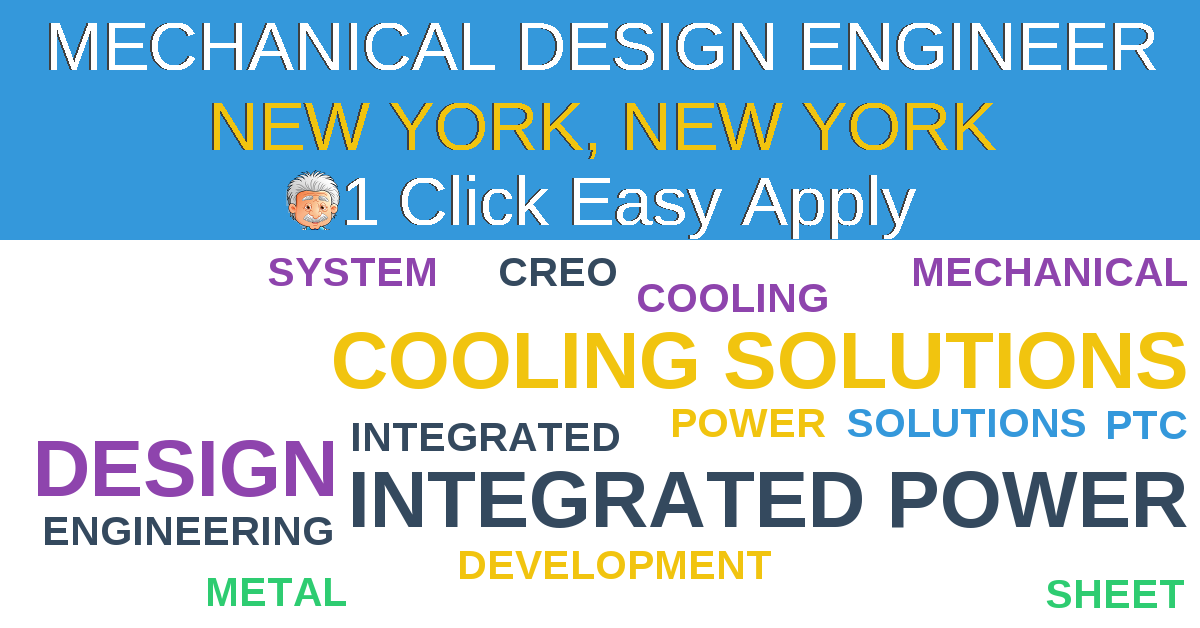 1 Click Easy Apply to MECHANICAL DESIGN ENGINEER Job Opening in NEW YORK, New York