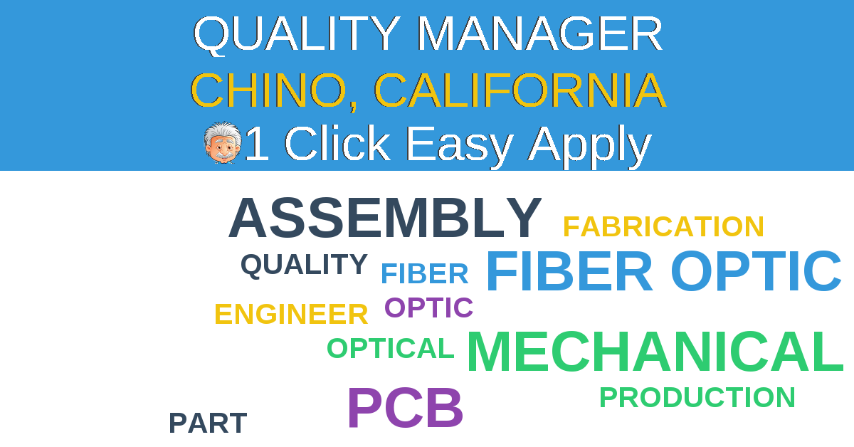 1 Click Easy Apply to QUALITY MANAGER Job Opening in CHINO, California