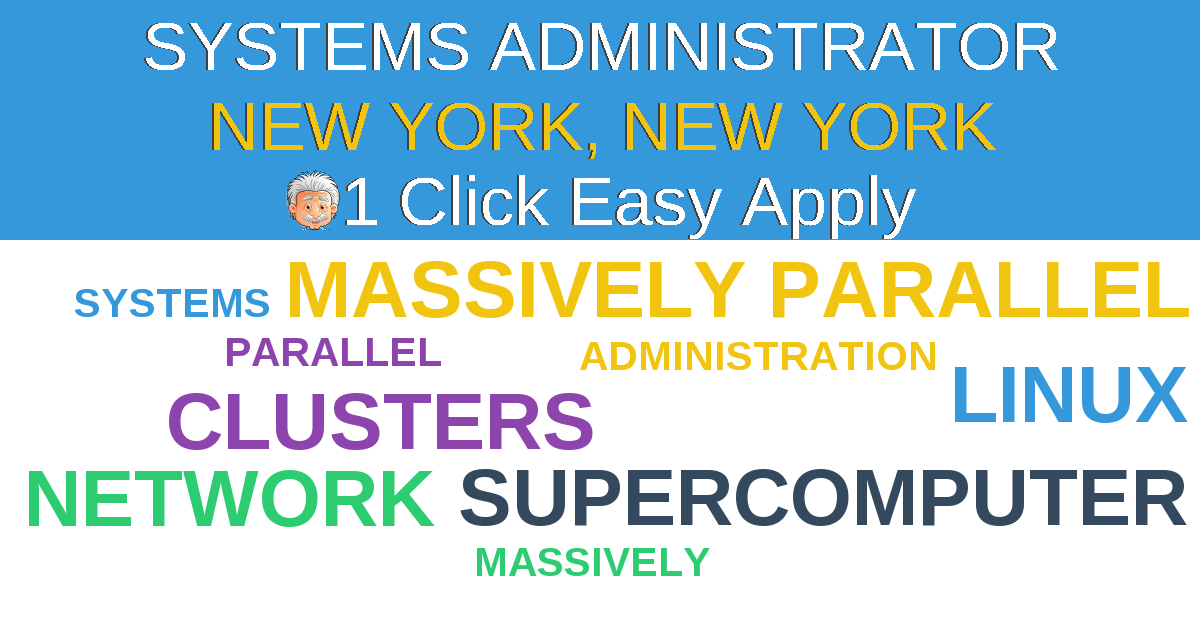1 Click Easy Apply to SYSTEMS ADMINISTRATOR Job Opening in NEW YORK, New York