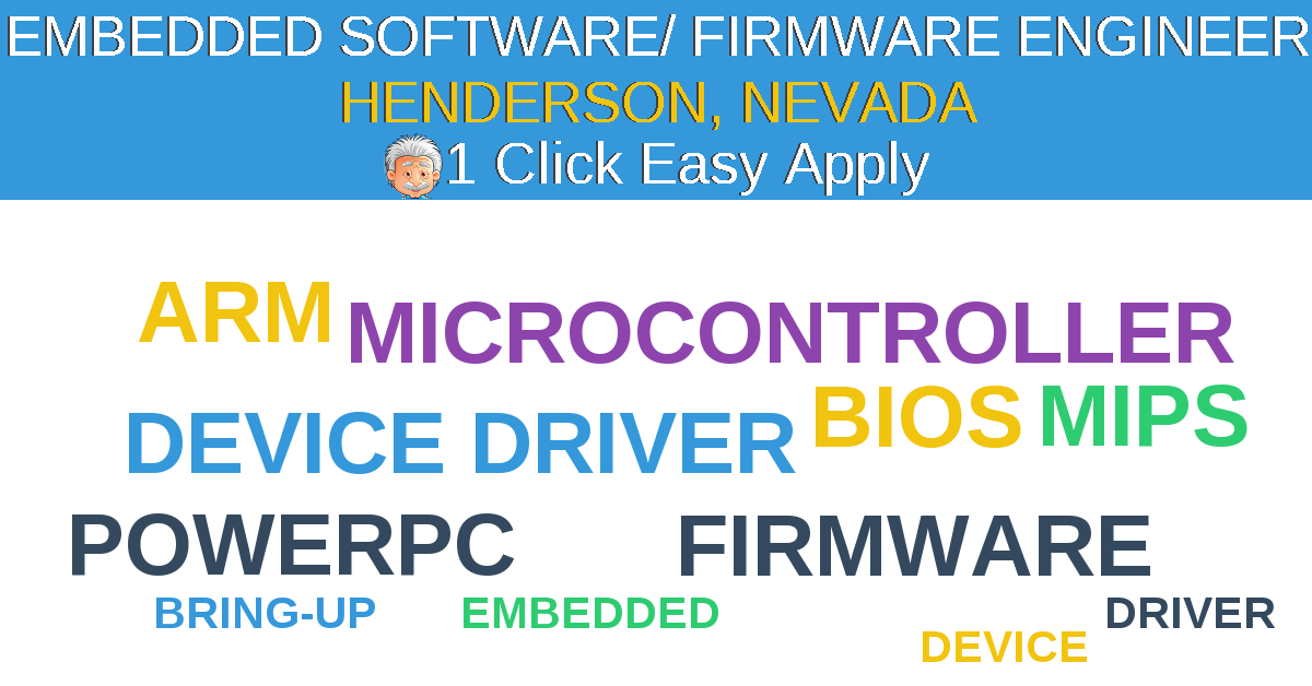 1 Click Easy Apply to EMBEDDED SOFTWARE/ FIRMWARE ENGINEER Job Opening in HENDERSON, Nevada