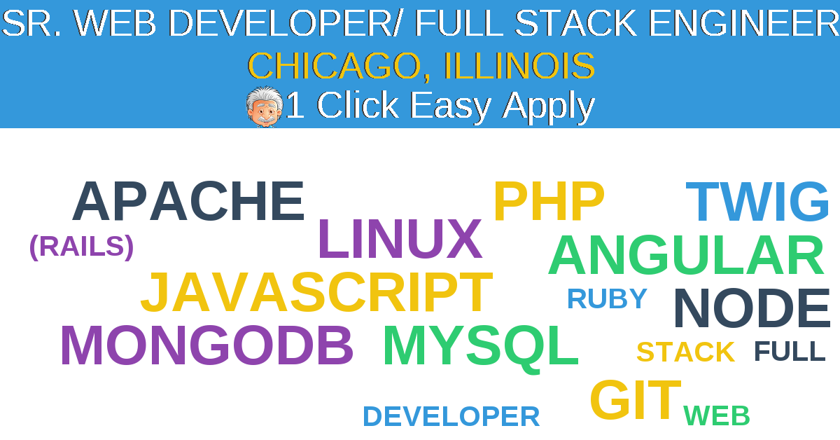 1 Click Easy Apply to SR. WEB DEVELOPER/ FULL STACK ENGINEER Job Opening in CHICAGO, Illinois