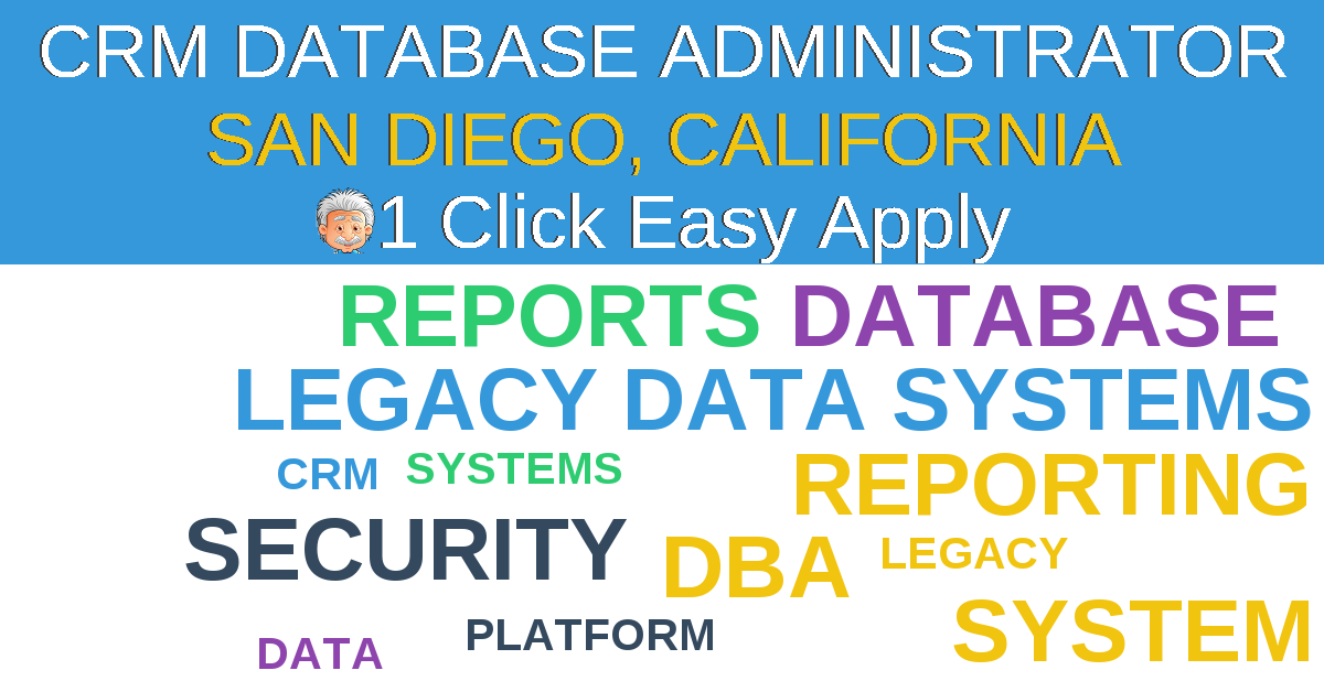 1 Click Easy Apply to CRM DATABASE ADMINISTRATOR Job Opening in SAN DIEGO, California