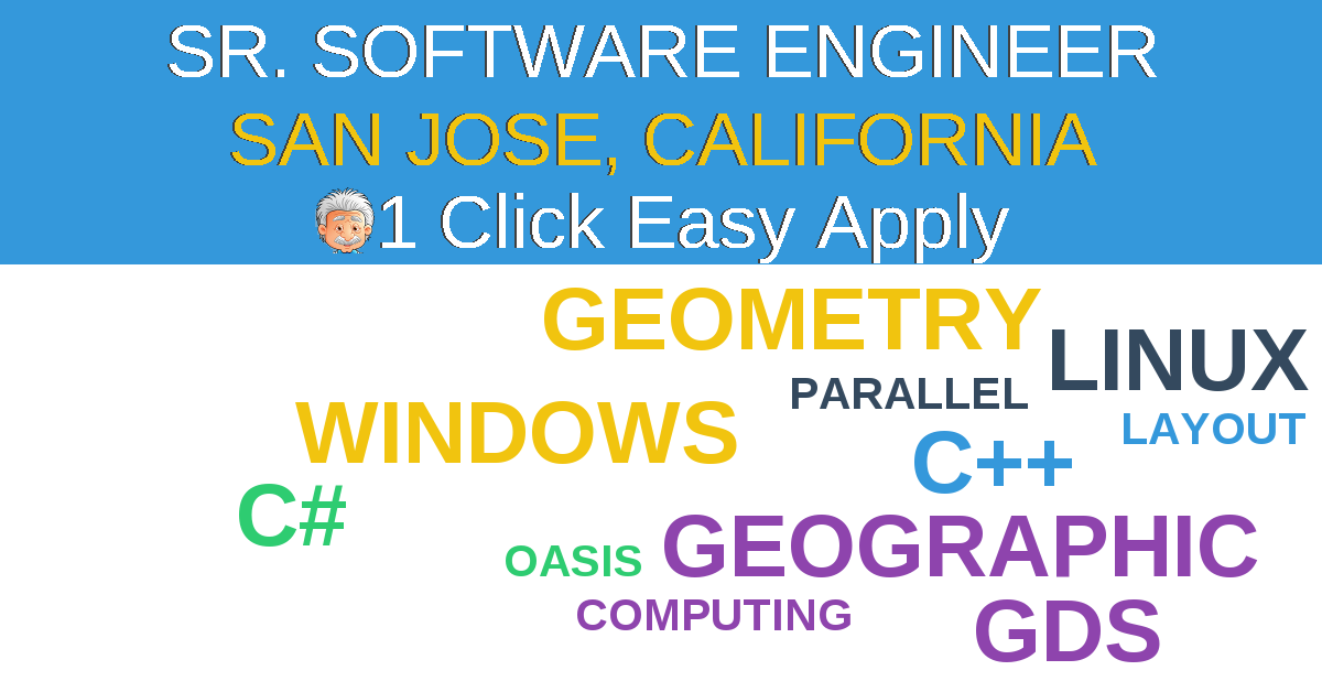 1 Click Easy Apply to SR. SOFTWARE ENGINEER Job Opening in SAN JOSE, California