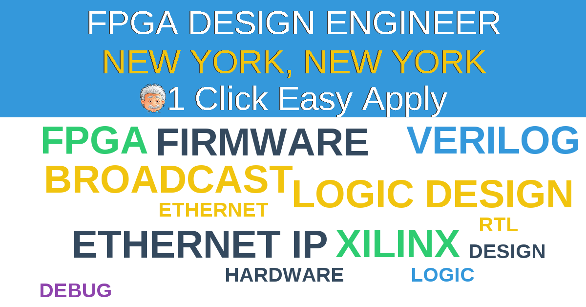 1 Click Easy Apply to FPGA DESIGN ENGINEER Job Opening in NEW YORK, New York