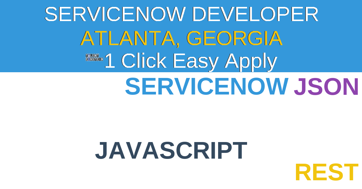 1 Click Easy Apply to Servicenow developer Job Opening in Atlanta, Georgia