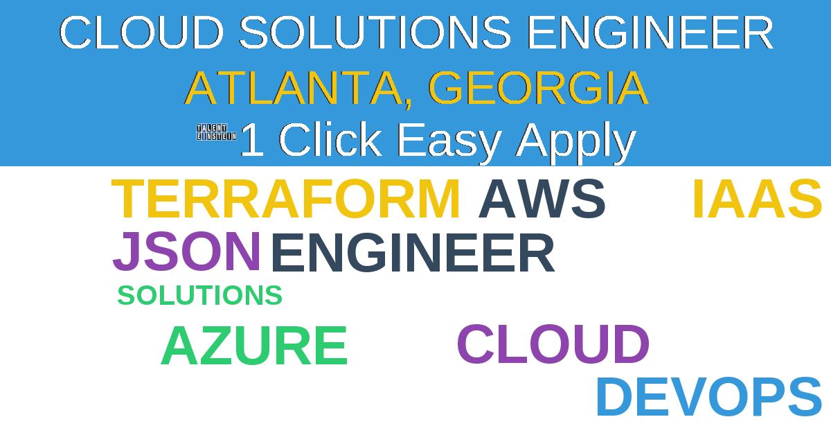 1 Click Easy Apply to Cloud Solutions Engineer Job Opening in ATLANTA, Georgia