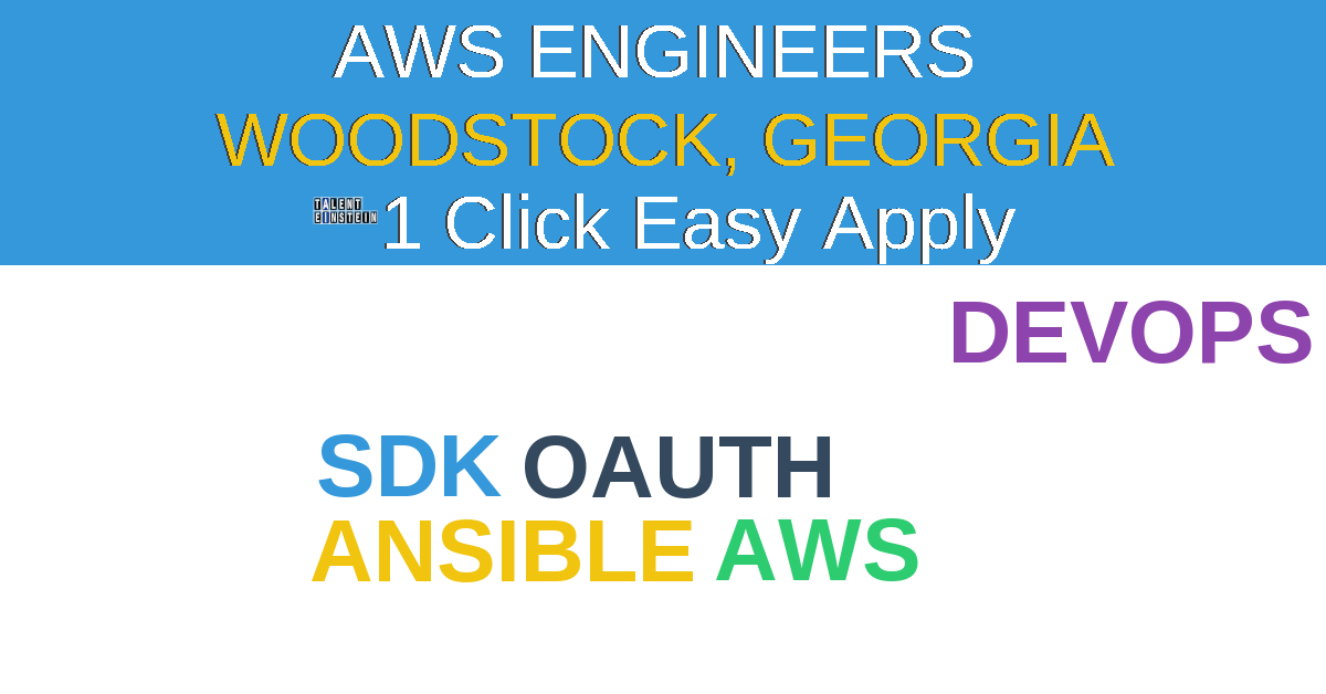1 Click Easy Apply to AWS Engineers Job Opening in WOODSTOCK, Georgia
