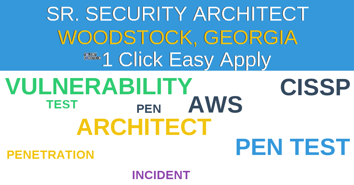 1 Click Easy Apply to Sr. Security Architect Job Opening in Woodstock, Georgia