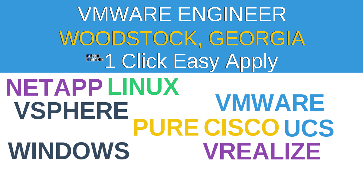 1 Click Easy Apply to Vmware engineer Job Opening in Woodstock, Georgia