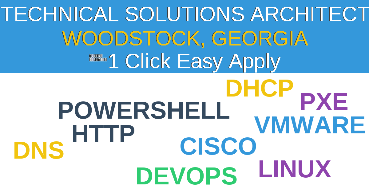1 Click Easy Apply to Technical Solutions Architect Job Opening in Woodstock, Georgia