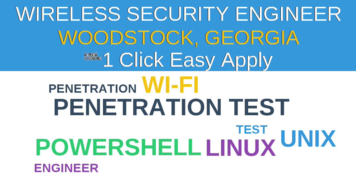 1 Click Easy Apply to Wireless Security Engineer Job Opening in Woodstock, Georgia