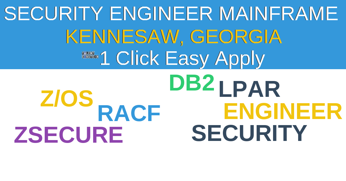 1 Click Easy Apply to Security Engineer Mainframe  Job Opening in KENNESAW, Georgia