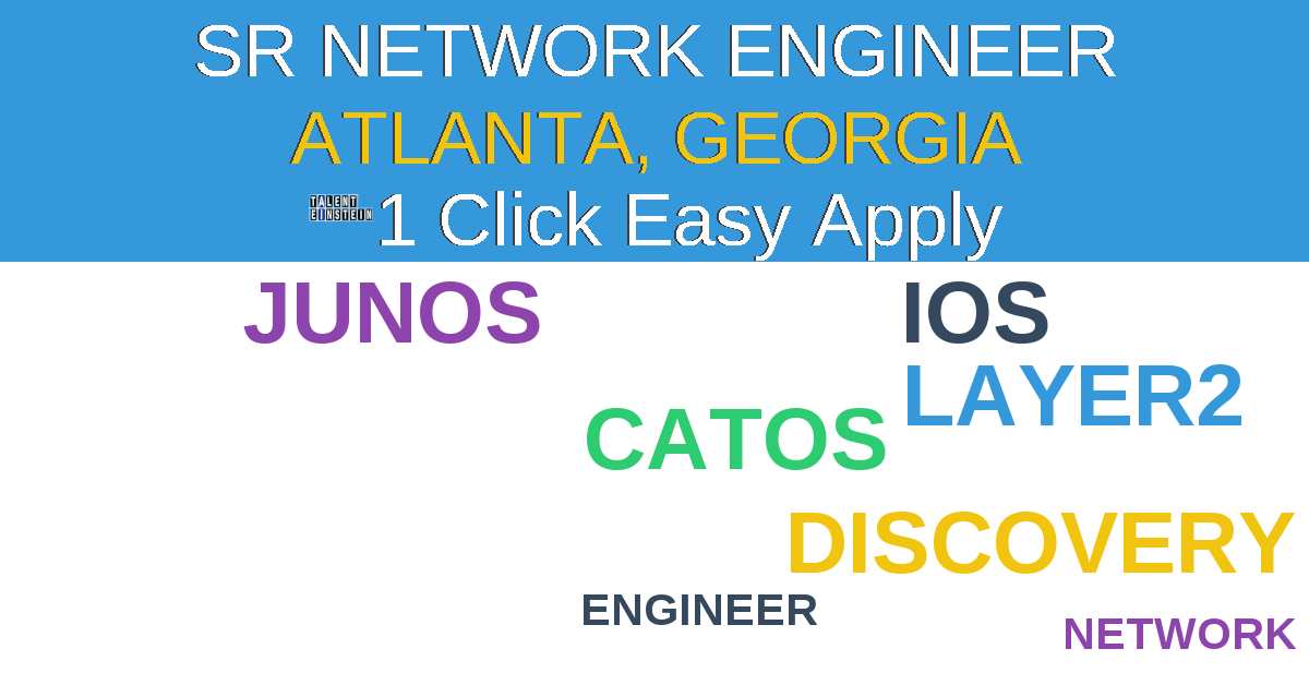 1 Click Easy Apply to Sr Network Engineer Job Opening in Atlanta, Georgia