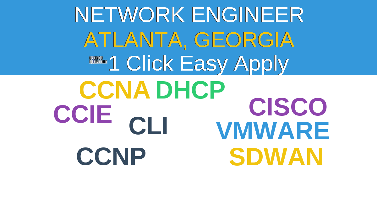 1 Click Easy Apply to Network Engineer Job Opening in Atlanta, Georgia