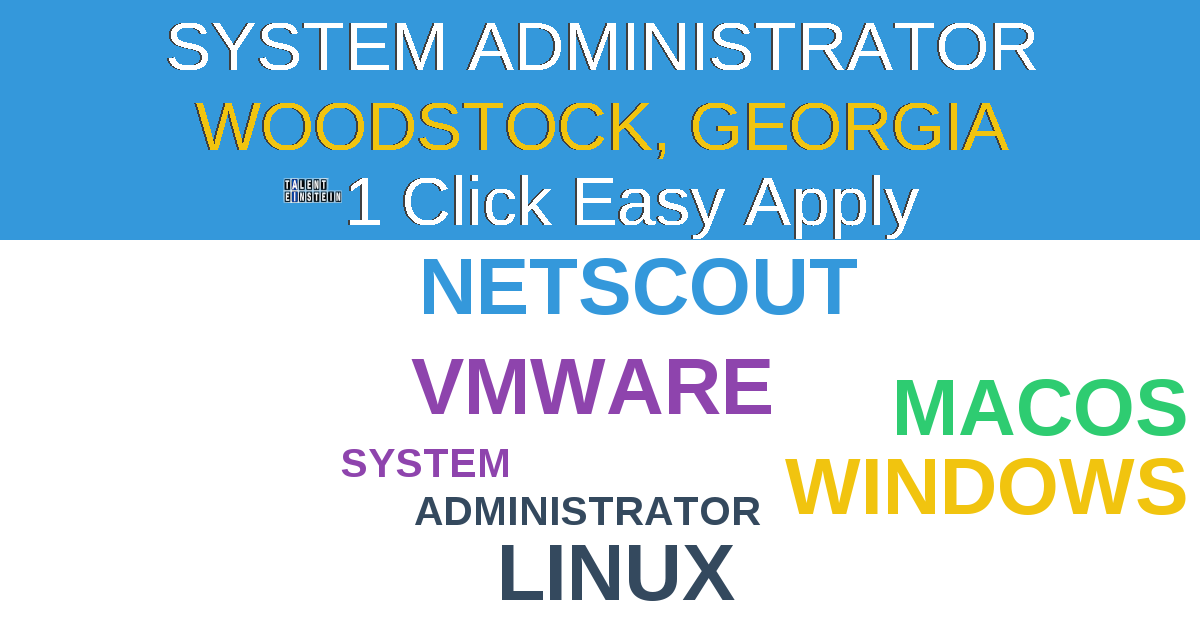 1 Click Easy Apply to System Administrator Job Opening in Woodstock, Georgia