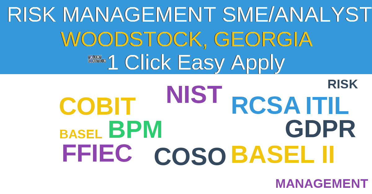 1 Click Easy Apply to  Risk Management SME/Analyst Job Opening in WOODSTOCK, Georgia